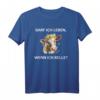 Darf ich leben wenn ich Belle T-Shirt – Originelles Geschenk für Familie zu Geburtstag, Weihnachten, Vatertag & Muttertag