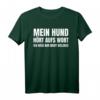 Lustiges Hundespruch T-Shirt 'Mein Hund Hört Aufs Wort' – Perfektes Geschenk für Hundebesitzer, Gassi- und Hundeschul-Fans