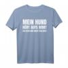 Lustiges Hundespruch T-Shirt 'Mein Hund Hört Aufs Wort' – Perfektes Geschenk für Hundebesitzer, Gassi- und Hundeschul-Fans
