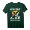 Keine Zeit meine Kois brauchen mich - Lustiges Koi Japan T-Shirt für Gartenteich- und Fischliebhaber