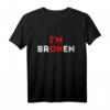 I'm Ok I'm Broken Mental Health Awareness T-Shirt – Bewusstsein für Unsichtbare Krankheiten & Psychische Gesundheit