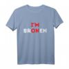 I'm Ok I'm Broken Mental Health Awareness T-Shirt – Bewusstsein für Unsichtbare Krankheiten & Psychische Gesundheit