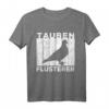 Taubenzüchter Brieftauben T-Shirt - Lustiges Geschenk für Taubenliebhaber und Brieftaubenzüchter zum Geburtstag und Brieftaubenrennen