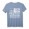 Admin IT Expert Computer Science Lustiges Spruch T-Shirt – Perfektes Geschenk für Programmierer, Administratoren und IT-Fans