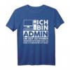 Admin IT Expert Computer Science Lustiges Spruch T-Shirt – Perfektes Geschenk für Programmierer, Administratoren und IT-Fans