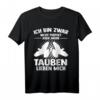 Taube Tauben Taubenzüchter Brieftaube Geschenk T-Shirt - Lustiges Tierliebhaber Geschenk für Vogelzüchter & Brieftaubenfreunde