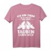 Taube Tauben Taubenzüchter Brieftaube Geschenk T-Shirt - Lustiges Tierliebhaber Geschenk für Vogelzüchter & Brieftaubenfreunde