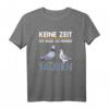Keine Zeit ich muss zu meinen Tauben - Lustiges Taubenspruch T-Shirt für Taubenzüchter & Brieftaubenliebhaber