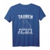 Tauben Machen Mich Glücklich Brieftauben T-Shirt für Vogelliebhaber und Brieftaubenbesitzer – Perfektes Geschenk für Tierliebhaber