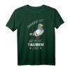 Tauben Taubenzüchter Vogel Spruch T-Shirt mit niedlichem Taubenmotiv – Perfekt für Vogel- und Taubenliebhaber