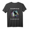 Lustiges Katzen T-Shirt für Katzenbesitzer & Katzenliebhaber - Perfektes Geschenk für Katzenmamas, Katzenpapas & Tierfreunde
