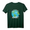 Planet Erde Umweltschutz Klimaschutz Naturfreund Geschenk T-Shirt - Perfektes Geschenk für Umweltliebhaber zu Weihnachten, Geburtstagen & besonderen Anlässen