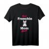 Frenchie Mom T-Shirt mit Motiv 