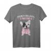 Frauen Hunde Geschenk zum Muttertag - Französische Bulldogge T-Shirt für Hundeliebhaberinnen, Geburtstags- & Muttertagsgeschenk