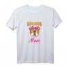 Damen Bulldog Mom Geschenk - Witziges Englische Bulldogge T-Shirt für Hunde- und Bulldoggenliebhaber zum Geburtstag, Muttertag & Weihnachten