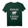 Lustiges Bulldoggen T-Shirt mit Spruch – Perfekt als Geschenk für Bulldoggenliebhaber, Züchter & Hundesportfans