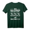 Lustiges Bullterrier T-Shirt - Witziges Geschenk für Hundebesitzer & Züchter, Perfekt für Bullterrier Fans
