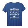Lustiges Bullterrier T-Shirt - Witziges Geschenk für Hundebesitzer & Züchter, Perfekt für Bullterrier Fans