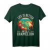Das Leben ist besser mit einem Chamäleon T-Shirt - Perfektes Geschenk für Reptilienliebhaber und Tierbesitzer