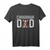 Dog Dad Ever Shirt Lustiges Chihuahua Love-R T-Shirt – Perfektes Geschenk zum Geburtstag & Weihnachten für Chihuahua-Liebhaber und Hundebesitzer