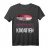 Ich muss gar nichts ich muss nur nach Kroatien T-Shirt – Geschenkidee für Kroatien-Fans, Reisende & Urlauber in Zagreb