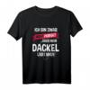 Dackel T-Shirt mit Spruch – Lustiges Hundeshirt für Hundehalter, Dackel-Liebhaber & als Geschenk zu Weihnachten & Geburtstag