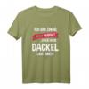 Dackel T-Shirt mit Spruch – Lustiges Hundeshirt für Hundehalter, Dackel-Liebhaber & als Geschenk zu Weihnachten & Geburtstag