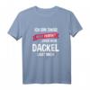 Dackel T-Shirt mit Spruch – Lustiges Hundeshirt für Hundehalter, Dackel-Liebhaber & als Geschenk zu Weihnachten & Geburtstag
