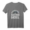 Damen T-Shirt mit Dackel Spruch - Humorvolles Hundebekleidungsdesign für Hundeliebhaberinnen mit Dackel
