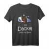 Offizielles Schlaf Ich Dackel Jetzt Ins Bett T-Shirt – Lustiges Hundedesign für Hundeliebhaber, Hundebesitzer & Hundetrainer