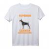 Dobermann Pinscher Superior German Engineering T-Shirt – Perfektes Geschenk für Hunde Liebhaber, Herrchen & Frauchen