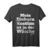 Einhorn Kostüm in der Wäsche T-Shirt – Lustige Karnevals- und Motto-Party Verkleidung für Halloween, Oktoberfest & Jecken