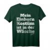 Einhorn Kostüm in der Wäsche T-Shirt – Lustige Karnevals- und Motto-Party Verkleidung für Halloween, Oktoberfest & Jecken