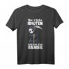 Sarkastisches Sense Cat T-Shirt mit Spruch - Lustiges Outfit für Humorvolle, Alltag, Arbeit, Sport & Schlaf