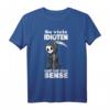 Sarkastisches Sense Cat T-Shirt mit Spruch - Lustiges Outfit für Humorvolle, Alltag, Arbeit, Sport & Schlaf