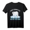 Ganz dünnes Eis mein Freund T-Shirt - Lustiges Eisbär Motiv für Morgenmuffel, Humor, Arbeit & Schlaf