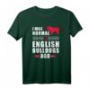 I was normal three English Bulldogs ago - Lustiges Bulldoggen T-Shirt für Hunde- und Bulldoggenliebhaber