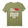 I was normal three English Bulldogs ago - Lustiges Bulldoggen T-Shirt für Hunde- und Bulldoggenliebhaber