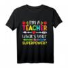 Lustiges Lehrer T-Shirt mit Aufschrift 'I'm A Teacher What's Your Superpower' – Perfekt für Lehrer, Schüler und als Geschenk