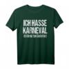 Lustiges Karneval Shirt mit Spruch 'Ich Hasse Karneval Ich Bin Nur Zum Saufen Hier' – Perfekt für Fasching, Umzüge & Junggesellenabschied
