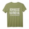 Lustiges Karneval Shirt mit Spruch 'Ich Hasse Karneval Ich Bin Nur Zum Saufen Hier' – Perfekt für Fasching, Umzüge & Junggesellenabschied
