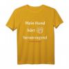 Mein Hund hört - Lustiges Hundespruch T-Shirt für Hundeliebhaber, Hundebesitzer und Gassi-Gänger mit Humor