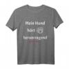 Mein Hund hört - Lustiges Hundespruch T-Shirt für Hundeliebhaber, Hundebesitzer und Gassi-Gänger mit Humor