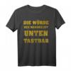 Lustiges Männer Party T-Shirt mit Spruch – Die Würde Des Mannes Ist Unten Tastbar, Perfekt für Geburtstag, Karneval & Mallorca-Urlaub