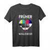 Testbild 80er und 90er Jahre Herz - Vintage Retro T-Shirt mit 'Früher war alles Besser' für Fasching, Karneval & Nostalgie-Feiern
