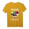 Testbild 80er und 90er Jahre Herz - Vintage Retro T-Shirt mit 'Früher war alles Besser' für Fasching, Karneval & Nostalgie-Feiern