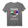 Testbild 80er und 90er Jahre Herz - Vintage Retro T-Shirt mit 'Früher war alles Besser' für Fasching, Karneval & Nostalgie-Feiern