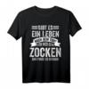 Gamer Zocken Esports Zocker Videospiel Geschenk T-Shirt – Lustiges Nerd & Konsolenspieler Outfit für Lan Parties & Esports Fans