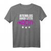 Atemlos Durch Die Nacht T-Shirt – Perfektes Party-Outfit für letzte Nacht als Single, Geburtstag, Weihnachten & unvergessliche Feierlichkeiten
