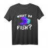 What Da Fish? Lustiges Angel T-Shirt - Perfekte Geschenkidee für Angler, Fischer & Angelausflüge
